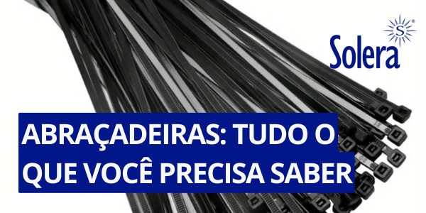 Tudo o que você não sabia sobre fixação de abraçadeiras