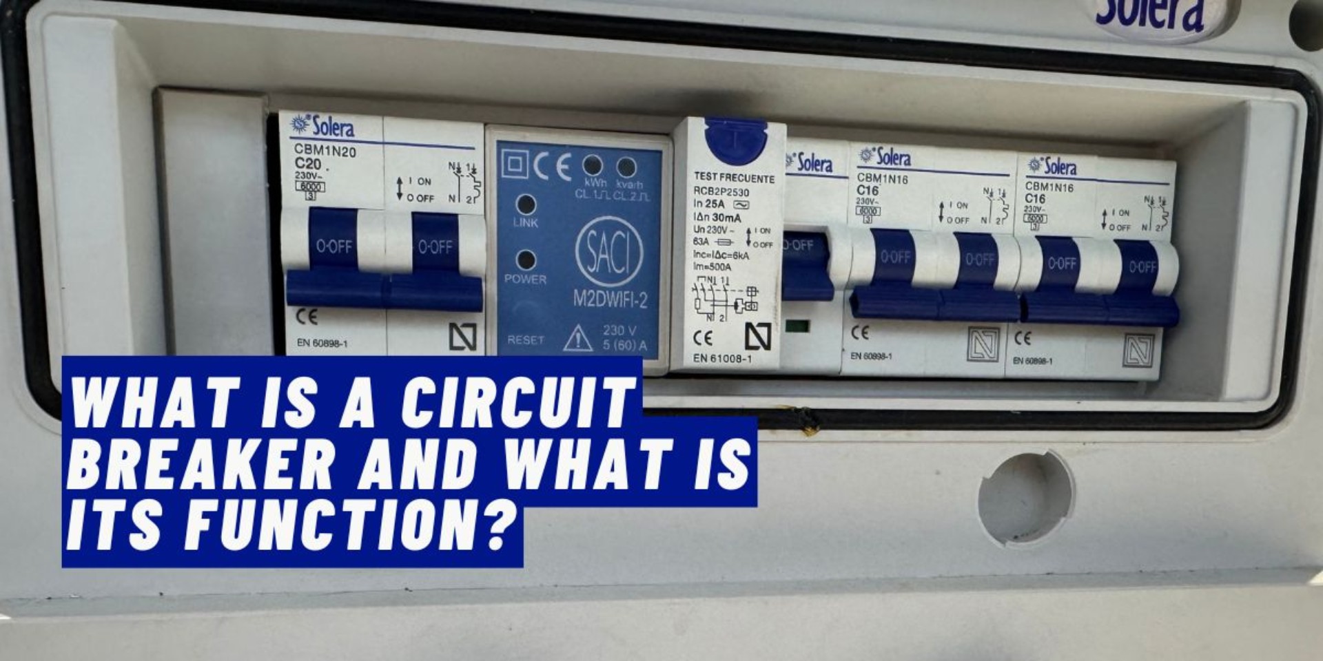 What is a Circuit Breaker and What is Its Function?