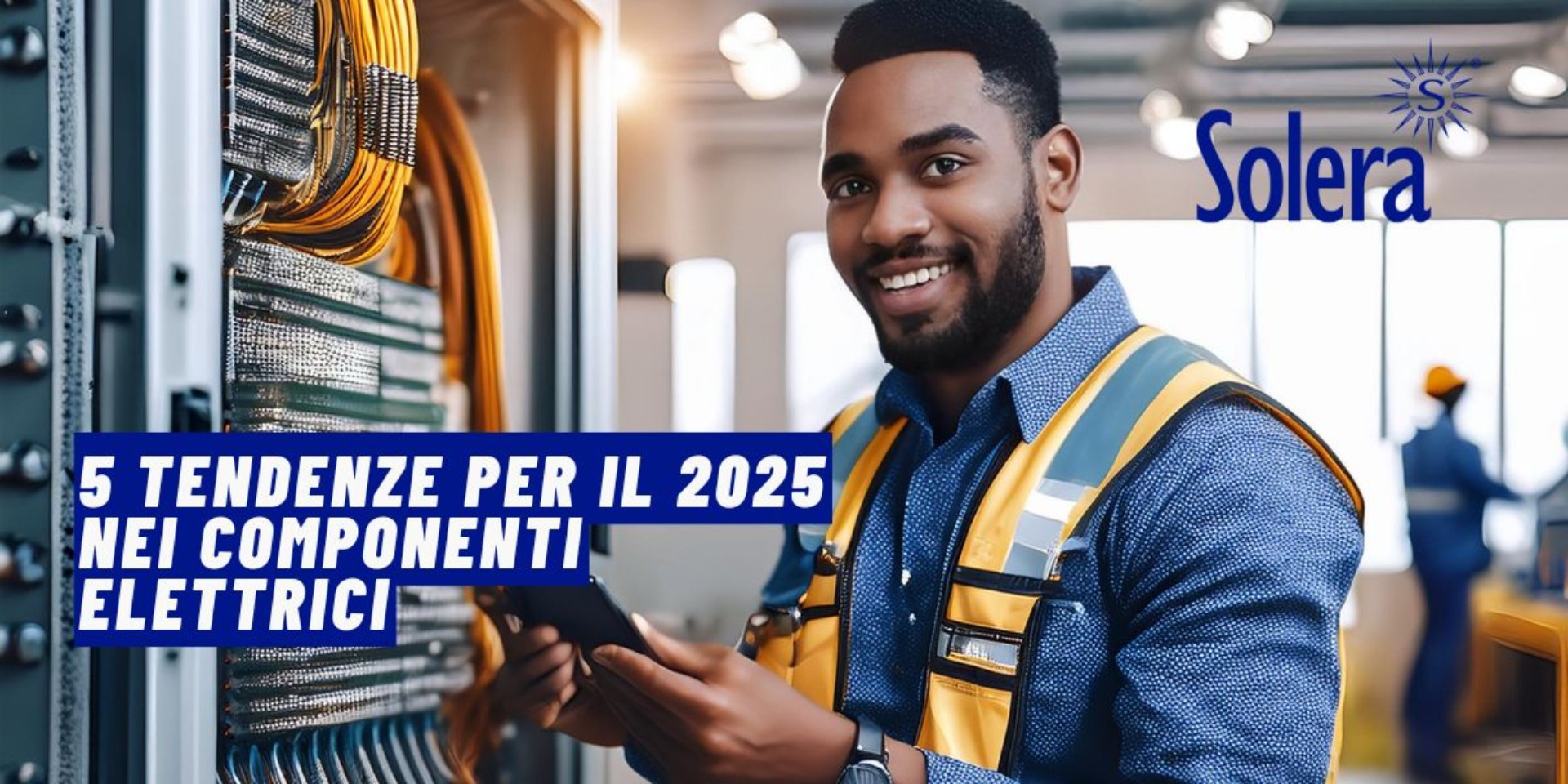 5 Tendenze per il 2025 nei Componenti Elettrici