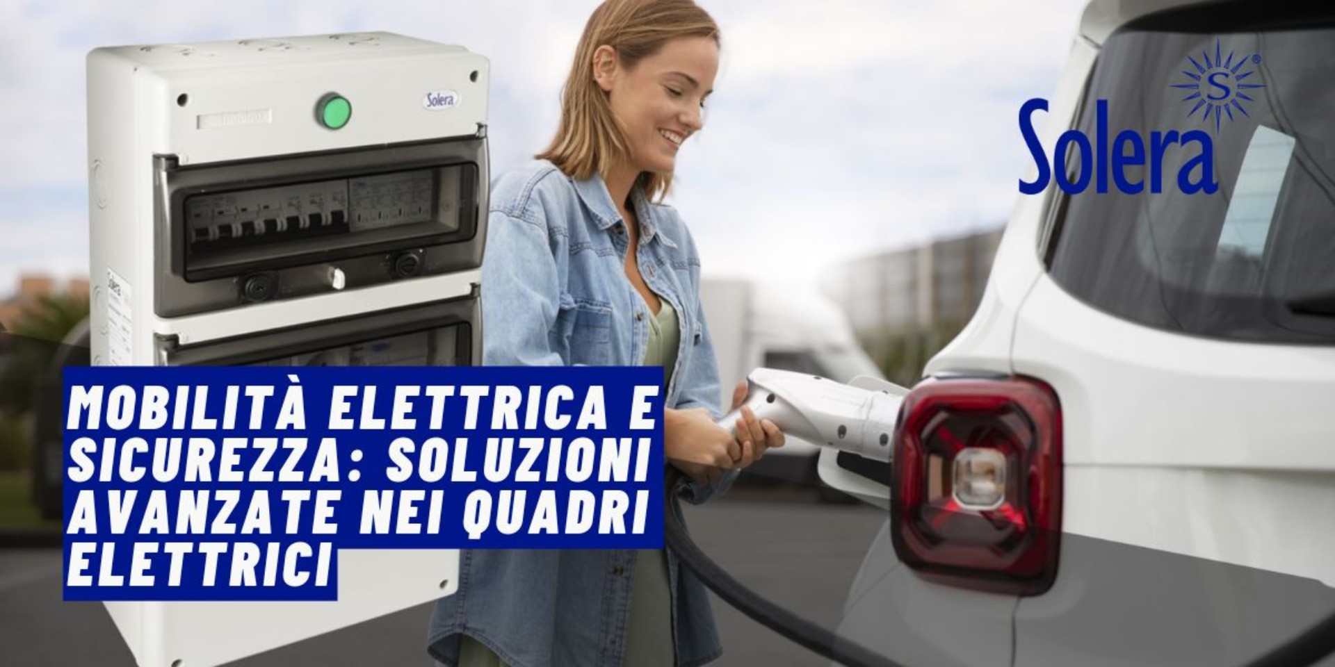 Mobilità elettrica e sicurezza: soluzioni avanzate nei quadri elettrici