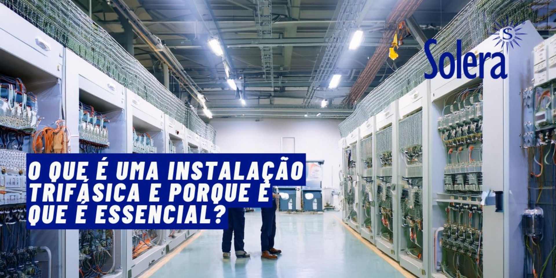 O que é uma instalação trifásica e porque é que é essencial?