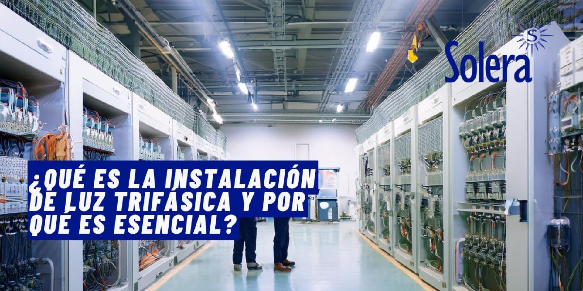 ¿Qué es la instalación de luz trifásica y por qué es esencial?